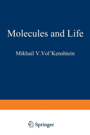 Molecules and Life: An Introduction to Molecular Biology - 9781468417272