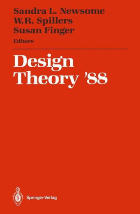 Design Theory '88: Proceedings of the 1988 Nsf Grantee Workshop on Design Theory and Methodology