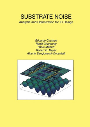 Substrate Noise: Analysis and Optimization for IC Design