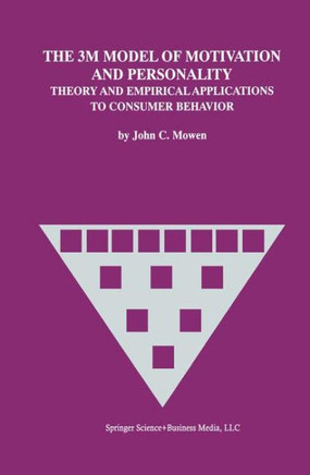 The 3m Model of Motivation and Personality: Theory and Empirical Applications to Consumer Behavior
