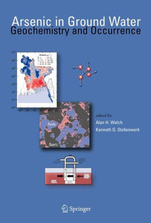 Arsenic in Ground Water: Geochemistry and Occurrence