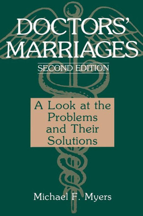 Doctors' Marriages: A Look at the Problems and Their Solutions - 9781489910097