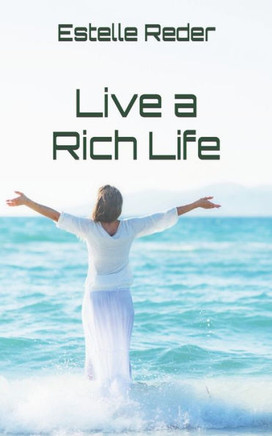 Live A Rich Life