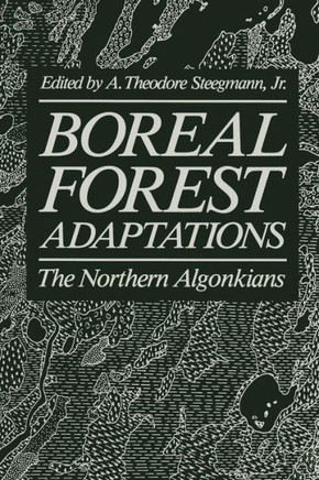 Boreal Forest Adaptations: The Northern Algonkians