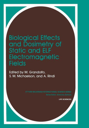 Biological Effects and Dosimetry of Static and Elf Electromagnetic Fields