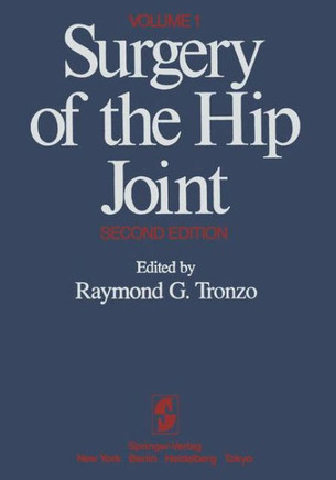 Surgery of the Hip Joint: Volume 1