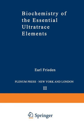 Biochemistry of the Essential Ultratrace Elements
