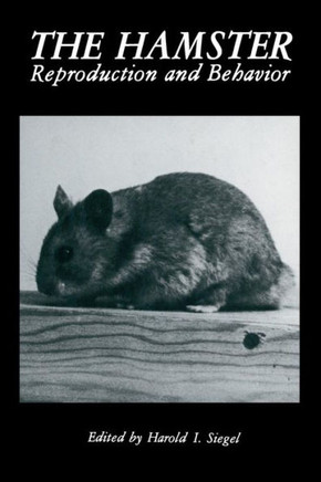 The Hamster: Reproduction and Behavior