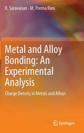 Metal and Alloy Bonding - An Experimental Analysis: Charge Density in Metals and Alloys