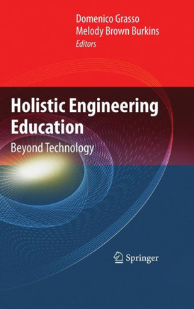 Holistic Engineering Education: Beyond Technology
