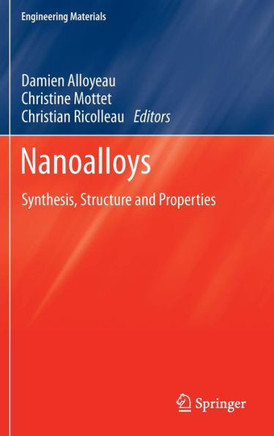 Nanoalloys: Synthesis, Structure and Properties