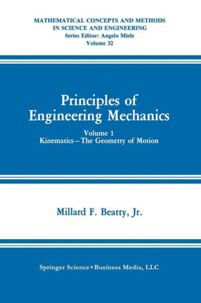 Principles of Engineering Mechanics: Kinematics -- The Geometry of Motion