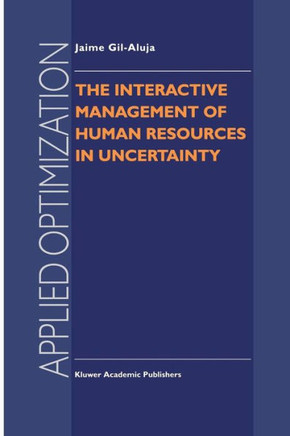 The Interactive Management of Human Resources in Uncertainty