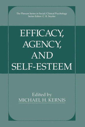 Efficacy, Agency, and Self-Esteem