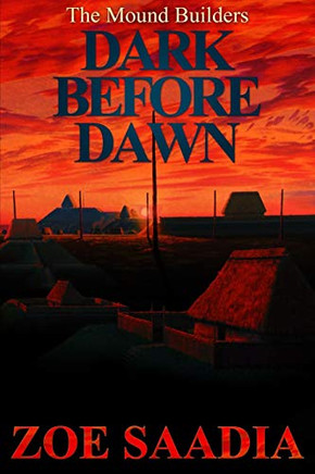 Dark Before Dawn (The Mound Builders)