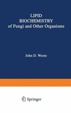 Lipid Biochemistry of Fungi and Other Organisms