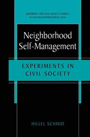 Neighborhood Self-Management: Experiments in Civil Society