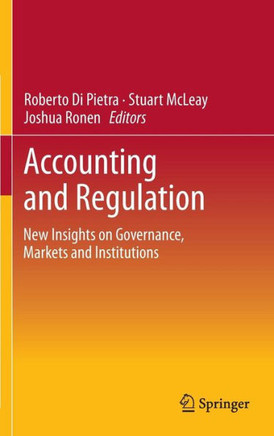 Accounting and Regulation: New Insights on Governance, Markets and Institutions