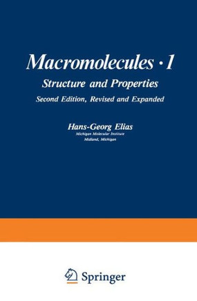 Macromolecules - 1: Volume 1: Structure and Properties
