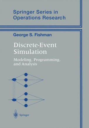 Discrete-Event Simulation: Modeling, Programming, and Analysis
