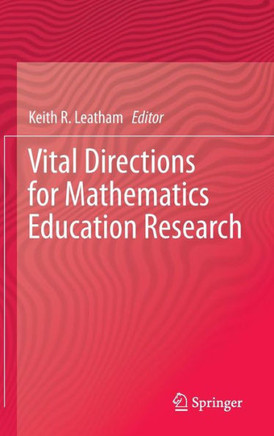 Vital Directions for Mathematics Education Research