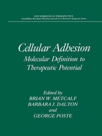 Cellular Adhesion: Molecular Definition to Therapeutic Potential