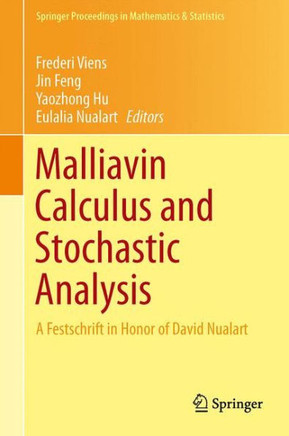 Malliavin Calculus and Stochastic Analysis: A Festschrift in Honor of David Nualart