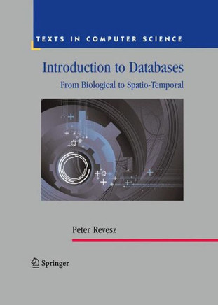 Introduction to Databases: From Biological to Spatio-Temporal