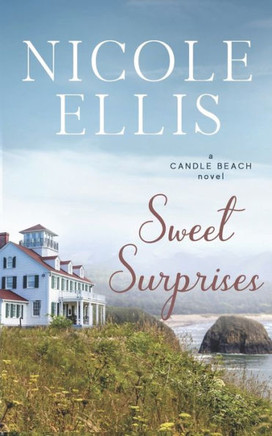 Sweet Surprises: A Candle Beach Sweet Romance (Candle Beach series)