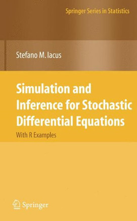 Simulation and Inference for Stochastic Differential Equations: With R Examples