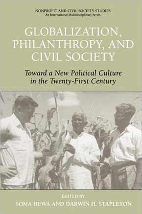 Globalization, Philanthropy, and Civil Society: Toward a New Political Culture in the Twenty-First Century