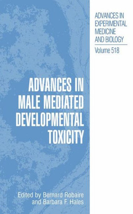 Advances in Male Mediated Developmental Toxicity