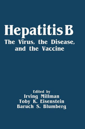 Hepatitis B: The Virus, the Disease, and the Vaccine