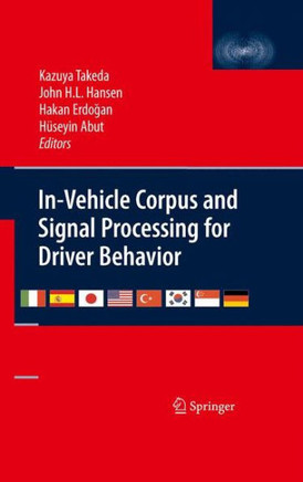 In-Vehicle Corpus and Signal Processing for Driver Behavior