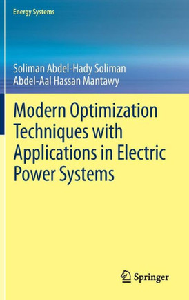 Modern Optimization Techniques with Applications in Electric Power Systems