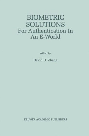 Biometric Solutions: For Authentication in an E-World
