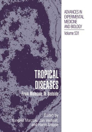 Tropical Diseases: From Molecule to Bedside