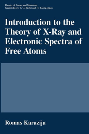 Introduction to the Theory of X-Ray and Electronic Spectra of Free Atoms