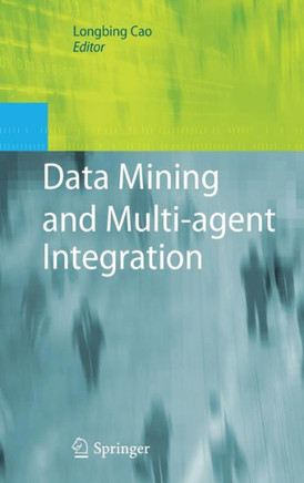Data Mining and Multi-Agent Integration