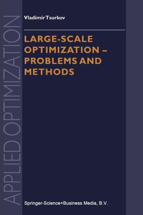 Large-Scale Optimization: Problems and Methods
