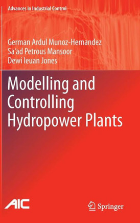 Modelling and Controlling Hydropower Plants