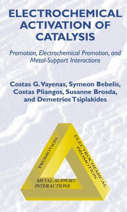 Electrochemical Activation of Catalysis: Promotion, Electrochemical Promotion, and Metal-Support Interactions