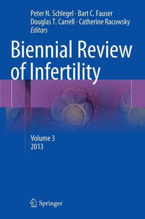 Biennial Review of Infertility: Volume 3