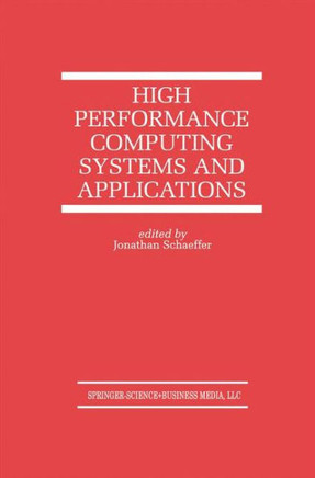High Performance Computing Systems and Applications - 9781461375678