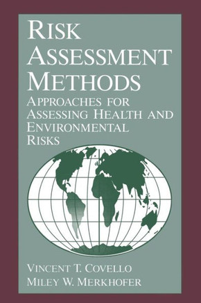 Risk Assessment Methods: Approaches for Assessing Health and Environmental Risks