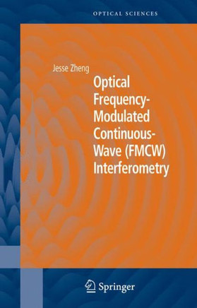 Optical Frequency-Modulated Continuous-Wave (Fmcw) Interferometry