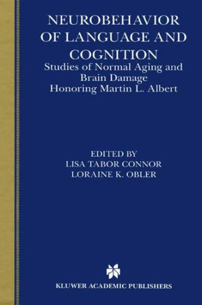 Neurobehavior of Language and Cognition: Studies of Normal Aging and Brain Damage