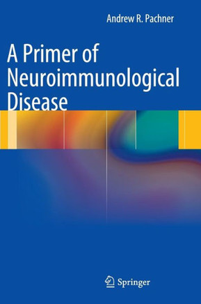 A Primer of Neuroimmunological Disease