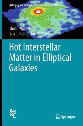 Hot Interstellar Matter in Elliptical Galaxies - 9781461429807