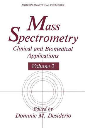 Mass Spectrometry: Clinical and Biomedical Applications
